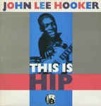 álbum This Is Hip de John Lee Hooker