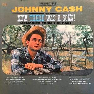 Now, There Was A Song! - Johnny Cash