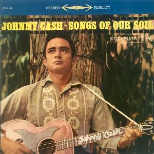 Songs Of Our Soil - Johnny Cash