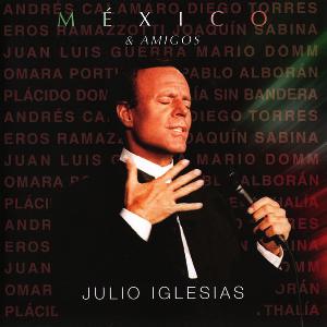álbum México & Amigos de Julio Iglesias