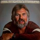 Love Or Something Like It - Kenny Rogers