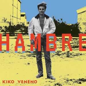 álbum Hambre de Kiko Veneno álbum Hambre de Kiko Veneno