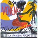 La familia pollo - Kiko Veneno