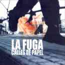 Calles De Papel - La Fuga