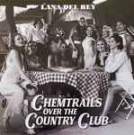 álbum Chemtrails Over The Country Club de Lana Del Rey