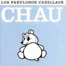 álbum Chau de Los Fabulosos Cadillacs álbum Chau de Los Fabulosos Cadillacs