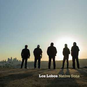 álbum Native Sons de Los Lobos álbum Native Sons de Los Lobos