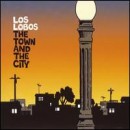 álbum The Town and the City de Los Lobos