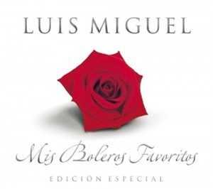 álbum Mis boleros favoritos de Luis Miguel álbum Mis boleros favoritos de Luis Miguel