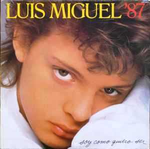 álbum Soy como quiero ser de Luis Miguel álbum Soy como quiero ser de Luis Miguel