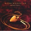 Golden Heart - Mark Knopfler