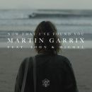 Now That I\'ve Found You - Martin Garrix