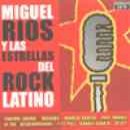 álbum Miguel Ríos Y Las Estrellas Del Rock Latino de Miguel Ríos