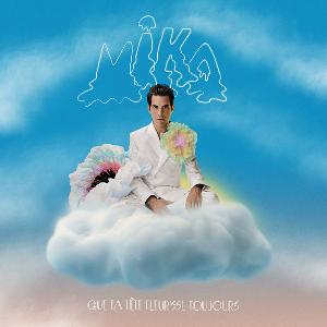 Que Ta Tête Fleurisse Toujours - Mika