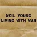álbum Living with War de Neil Young