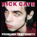 álbum From Her To Eternity de Nick Cave & The Bad Seeds álbum From Her To Eternity de Nick Cave & The Bad Seeds