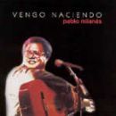 álbum Vengo naciendo de Pablo Milanés