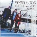 álbum Siete de Presuntos implicados