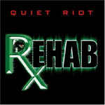 álbum Rehab de Quiet Riot álbum Rehab de Quiet Riot