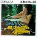 Double Fun - Robert Palmer