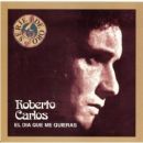 álbum El Dia Que Me Quieras de Roberto Carlos