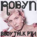 Body Talk Pt. 1 - Robyn