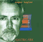 álbum Electric Fire de Roger Taylor