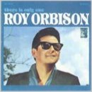 There Is Only One Roy Orbison