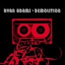 Demolition - Ryan Adams