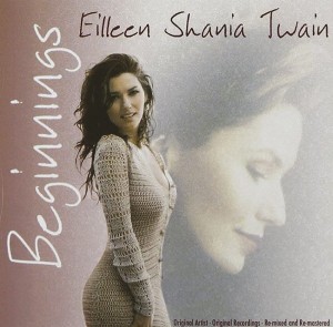 Beginnings - Shania Twain