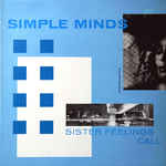 Sister Feelings Call - Simple Minds