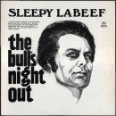 The Bull's Night Out - Sleepy Labeef