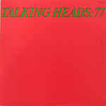 Talking Heads 77 - Talking Heads