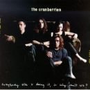 Everybody Else Is Doing It, So Why Can't We? - The Cranberries