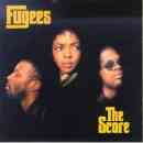 The Score - Fugees