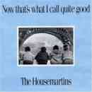 Now That's What I Call Quite Good - The Housemartins