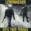 álbum Hate Your Friends de The Lemonheads