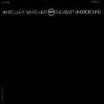 White Light/White Heat - The Velvet Underground