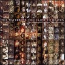 álbum Too Close to Heaven de The Waterboys