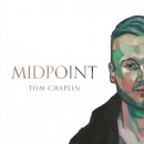 álbum Midpoint de Tom Chaplin álbum Midpoint de Tom Chaplin