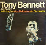 álbum Get Happy With The London Philharmonic Orchestra de Tony Bennett álbum Get Happy With The London Philharmonic Orchestra de Tony Bennett