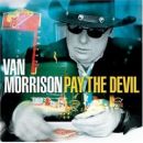 álbum Pay the Devil de Van Morrison álbum Pay the Devil de Van Morrison
