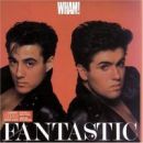 Fantastic - Wham!