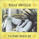 álbum Victory Mixture de Willy DeVille álbum Victory Mixture de Willy DeVille