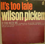 álbum It's Too Late de Wilson Pickett